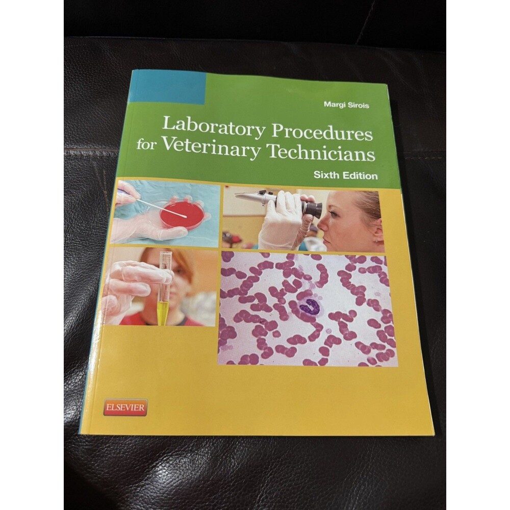 Laboratory Procedures for Veterinary Technicians by Margi Sirois Sixth Edition